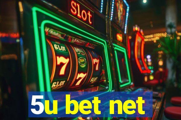 5u bet net